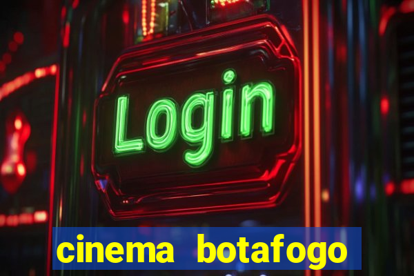 cinema botafogo praia shopping